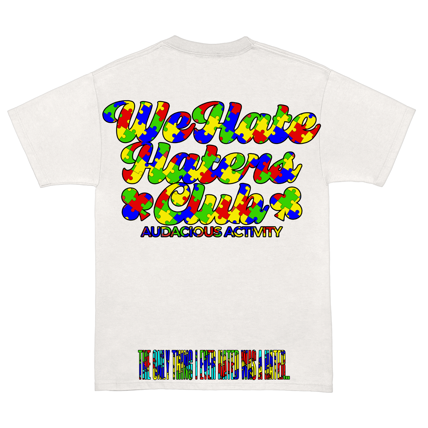 #We Hate Haters Club (Autism Awareness) TEE