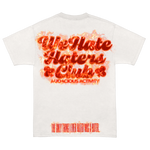 We Hate Haters Club Tee (White on Fiye)