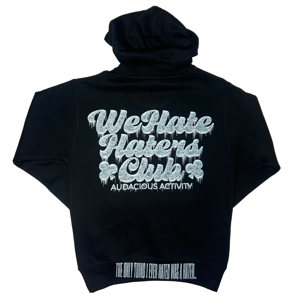 #We Hate Haters Club Too Cold Hoody