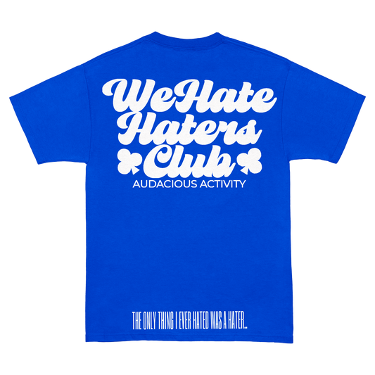 We Hate Haters Club Tee (Royal)