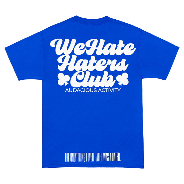 We Hate Haters Club Tee (Royal)
