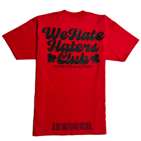 We Hate Haters Club Tee (Red and Black)