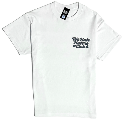 We Hate Haters Club Tee (White and Black)