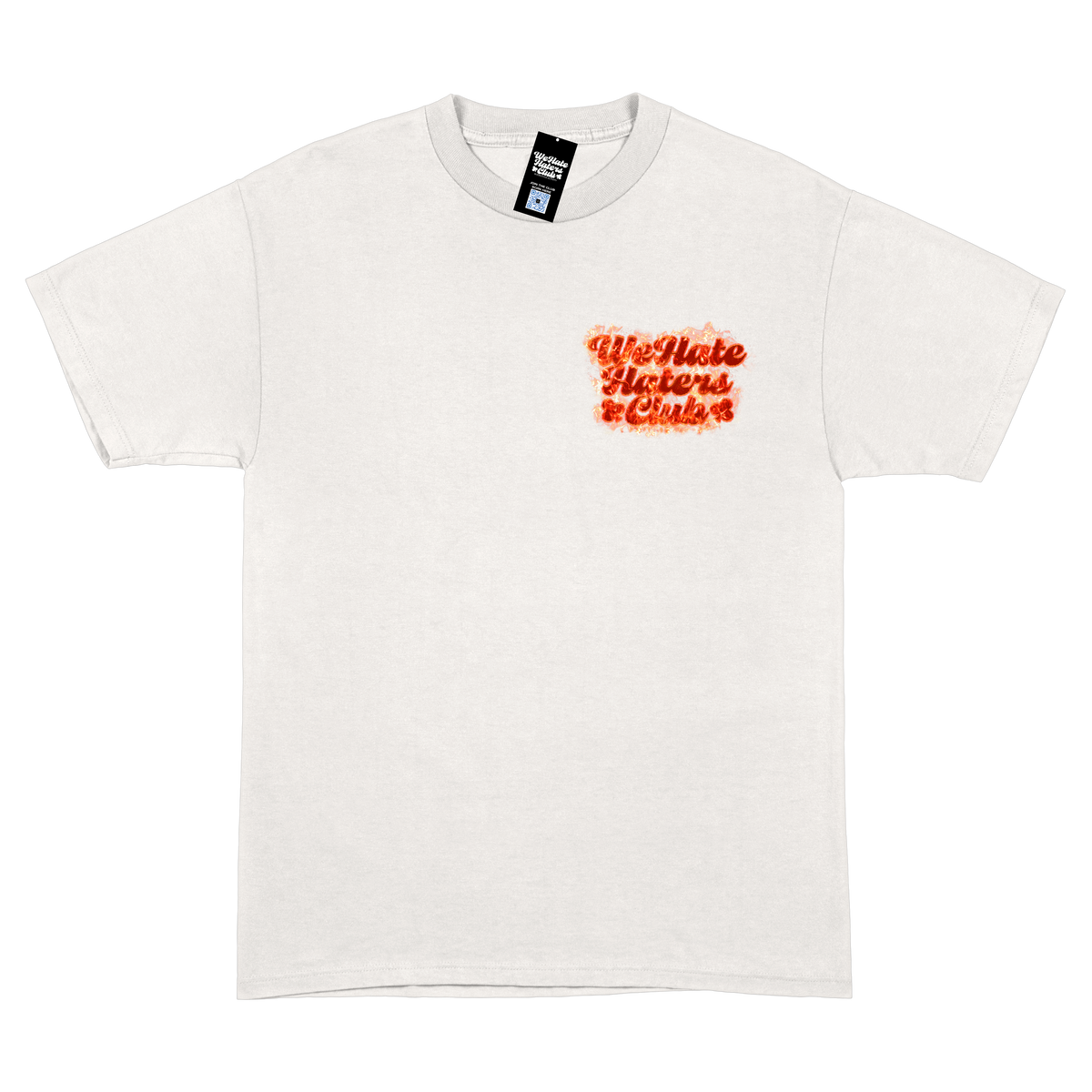 We Hate Haters Club Tee (White on Fiye)