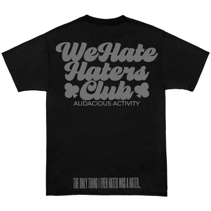 We Hate Haters Club (Black and Platinum Grey) Tee