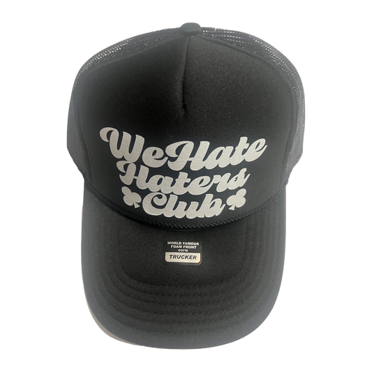 We Hate Haters Club (Black and White) Trucker Hat