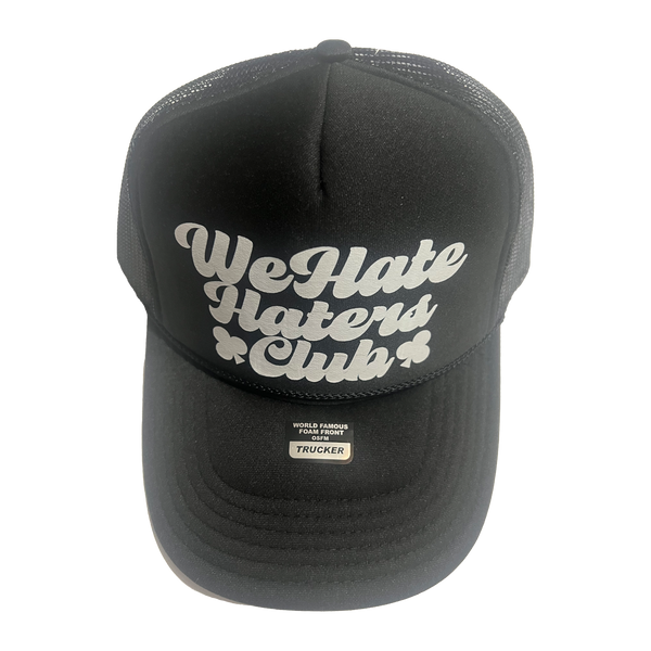 We Hate Haters Club (Black and White) Trucker Hat