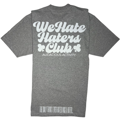 We Hate Haters Club (Grey and White) Tee