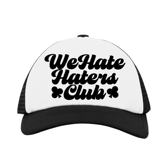 We Hate Haters Club (White and Black) Trucker