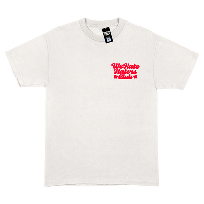 We Hate Haters Club Tee (White/Red)