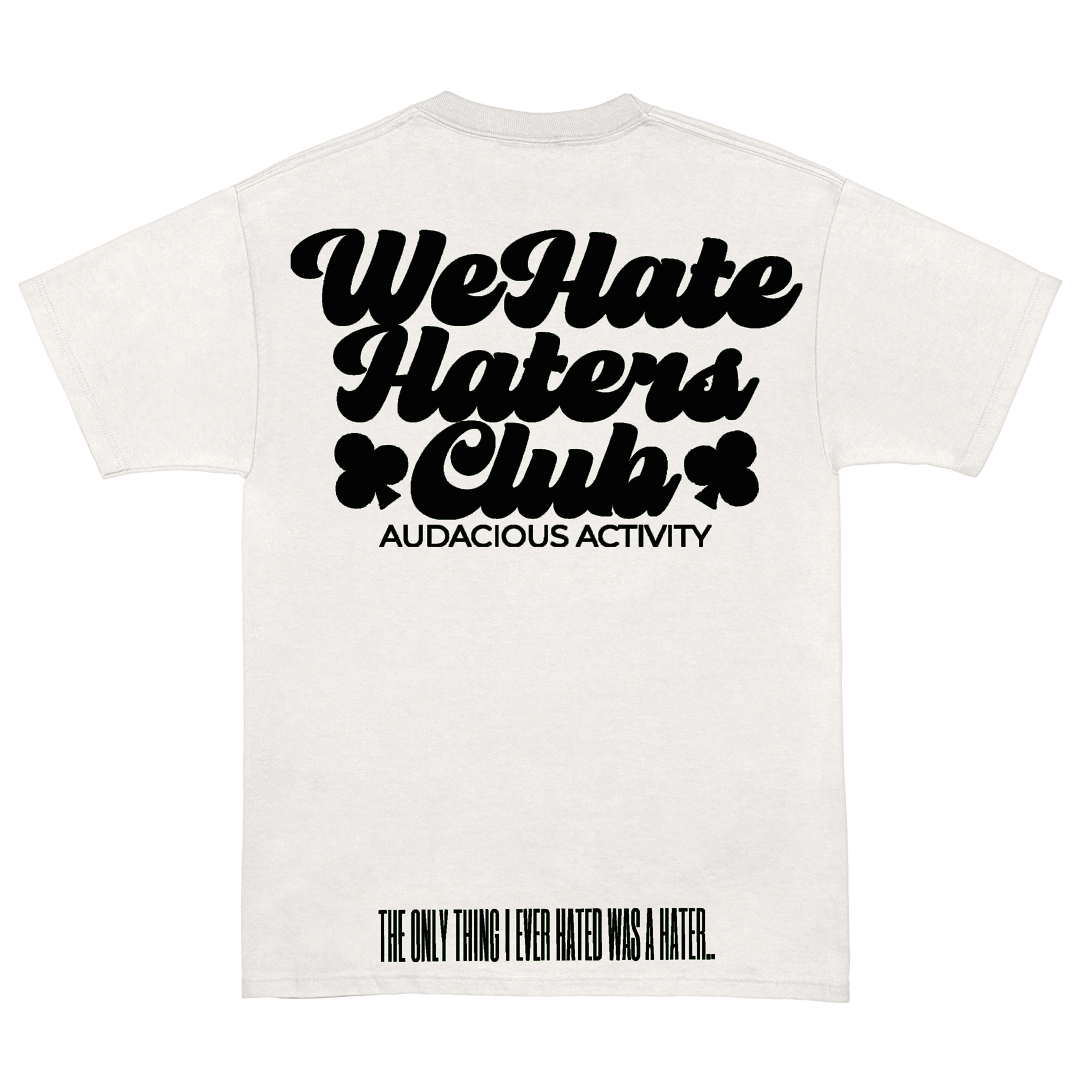 We Hate Haters Club Tee (White and Black)