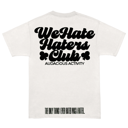 We Hate Haters Club Tee (White and Black)