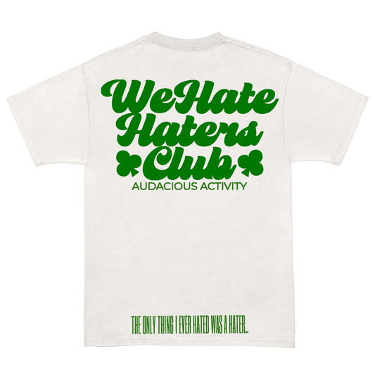 We Hate Haters Club Tee (White and Green)